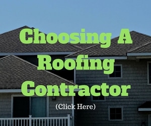Click here for info on how to Choose a Roofing Contractor